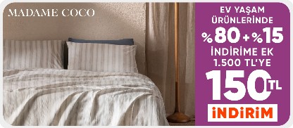 MADAME COCO Sepette %80+%15'a ek 150 TL Kupon