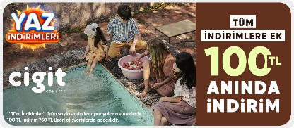 Tüm indirimlere ek  100 TL anında indirim