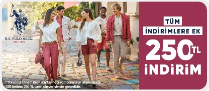 Tüm indirimlere ek  250 TL indirim