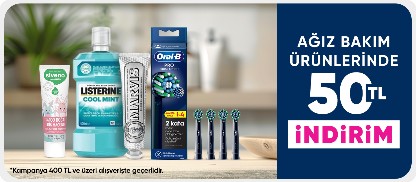Ağız bakım ürünlerinde 400 TL'ye 50 TL indirim