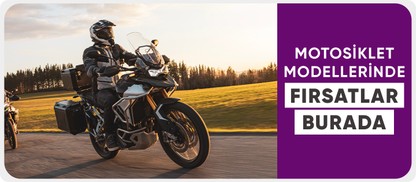 Motosiklet Modellerinde Kaçırılmayacak Fırsatlar