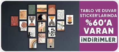 Tablo ve Duvar Stickerlarında %60'a Varan İndirim
