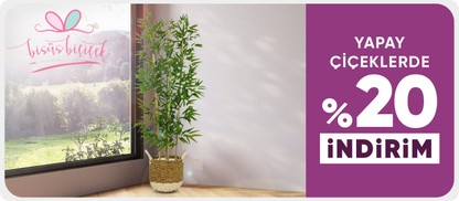 Biçiçek Yapay Çiçeklerde %20 İndirim