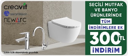Creavit, Seramiksan, Newarc Markalı Seçili ürünlerde Tüm indirimlere ek  3000 TL 'ye 300 TL  indirim 