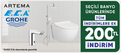 Artema, E.C.A, Grohe Markalı banyo  ürünlerinde Tüm indirimlere ek 10000 TL'ye 200 TL indirim 