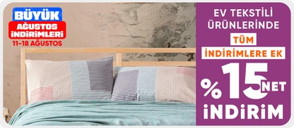 Ev Tekstil Ürünlerinde Tüm İndirimlere Ek %15 Net İndirim