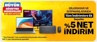 Bilgisayar ve Ekipmanlarında Tüm İndirimlere Ek Sepette %5 net İndirim