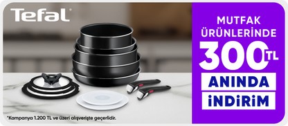 Tefal Ürünlerinde 1200 TL ye 300 TL Kupon Fırsatı