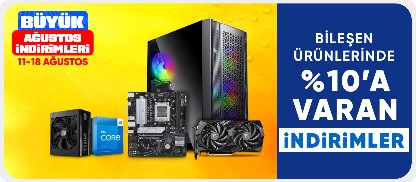 Bileşen Ürünlerinde %10'a Varan Fırsatlar