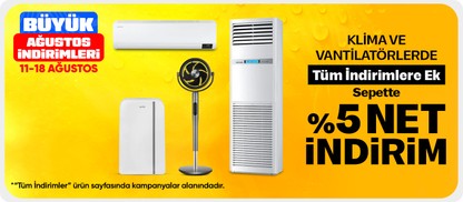 Tüm İndirimlere Ek Klima ve Vantilatörlerde Sepette %5 Net İndirim!