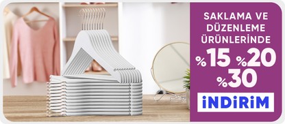 Saklama ve Düzenleme Ürünlerinde %15-%20-%30 İndirim