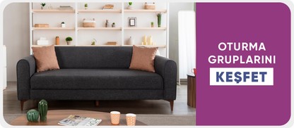 Modern Trendleri Evinize Taşıyacak Oturma Gruplarını Keşfet !