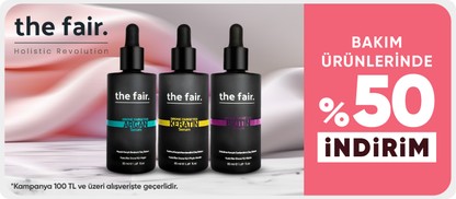 The Fair. Bakım Ürünlerinde 100 TL ve Üzerine %50 İndirim