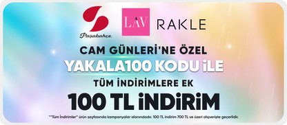 Cam Günleri'ne özel  YAKALA100 kodu ile  tüm indirimlere ek  100 TL indirim
