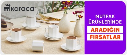 Karaca Ürünlerinde Özel Fırsatlar