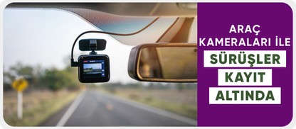 Araç kameralarında  fırsatları kaçırma