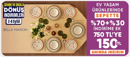 Bella Maison Mağazasında Sepette %70+%30 İndirim + 750'ye 150 TL Kupon