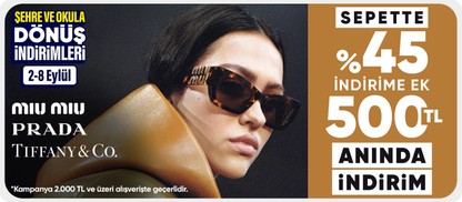 Prada&Miu Miu &Tiffany&Co. Sepette %45 indirime ek 2.000 TL'ye 500 TL kupon