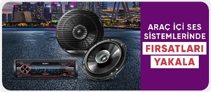Araç İçi Ses Sistemlerinde Kaçırılmayacak Fırsatlar