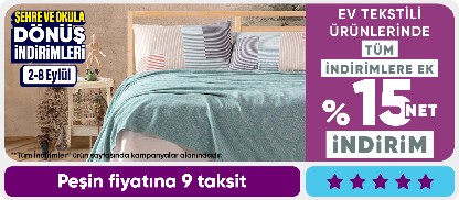 Ev- Tekstil Ürünlerinde Tüm İndirimlere Ek %15 Net İndirim