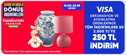 Dekorasyon ve Aydınlatma Ürünlerinde 2500 TL'ye 250 TL İndirim