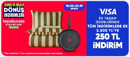 Ev-Yaşam ürünlerinde 2500 TL'ye 250 TL indirim