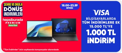 Bilgisayarlarda Premium’a özel tüm indirimlere ek 15.000 TL'ye 1.000 TL indirim