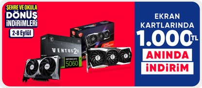 Ekran kartlarında  1.000 TL anında indirim