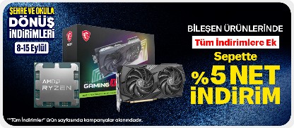 Bileşen Ürünlerinde Tüm İndirimlere Ek Sepette %5 Net İndirim