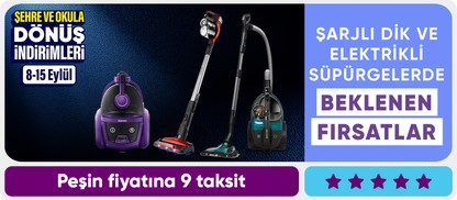 Şarjlı dik ve elektrikli süpürgelerde  beklenen fırsatlar