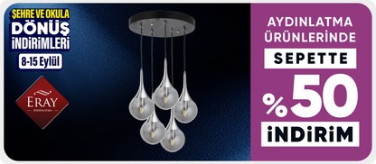 Eray Aydınlatma Ürünlerinde Sepette %50 İndirim