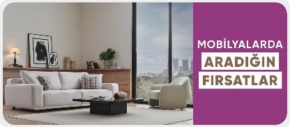 Mobilyalarda  aradığın fırsatlar