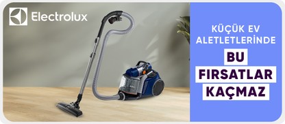 Electrolux Ürünlerinde Kaçırılmayacak Fırsatlar