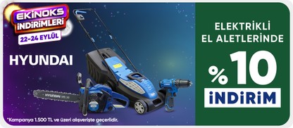 Hyundai Markalı Elektrikli El Aletleri  Ürünlerinde 1500 TL'ye %10 İndirim