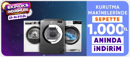Kurutma Makinelerinde Sepette 1.000 TL Anında İndirim