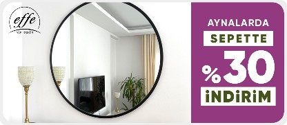 Effe Yapı Dekor Aynalarında Sepette %30 İndirim