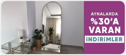 Aynalarda %30'a Varan İndirim