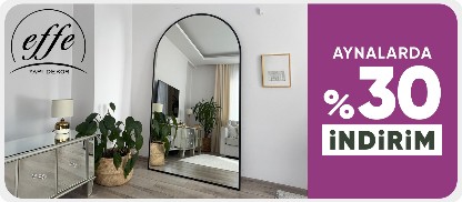 Effe aynalarda %30 İndirirm Fırsatı