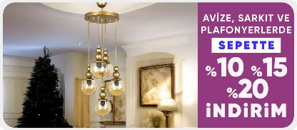 Avize, Sarkıt ve Plafonyerlerde Sepette %10-%15-%20 İndirim