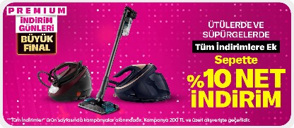 Premium'a Özel Ütülerde ve Süpürgelerde Sepette %10 İndirim!