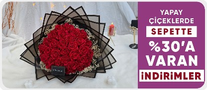 Yapay Çiçeklerde Sepette %30'a Varan İndirim