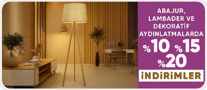 Abajur, Lambader ve Dekoratif Aydınlatmalarda %10-%15-%20 İndirim Fırsatı