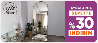 Effe Yapı Dekor Aynalarında Sepette %30 İndirim