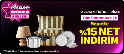 Ev ve yaşam ürünlerinde Premium'a özel sepette %15 net indirim