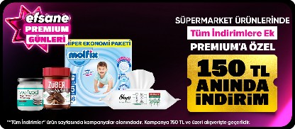 Süpermarket ürünlerinde tüm indirimlere ek Premium'a özel 150 TL ANINDA İNDİRİM (KUPON)