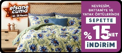 Nevresim, battaniye ve yatak örtülerinde sepette %15 net indirim