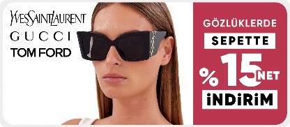 Gucci&Yves Saint Laurent&Tom Ford Gözlüklerde Sepette %15 Net İndirim