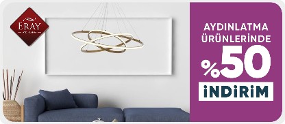 Eray Aydınlatma Ürünlerinde %50 İndirim