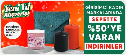 Girişimci Kadın Markalarından Aralık Fırsatları: Sepette %50'ye varan indirimler
