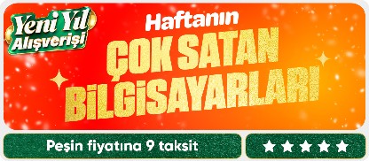 Haftanın Çok Satan Bilgisayarları